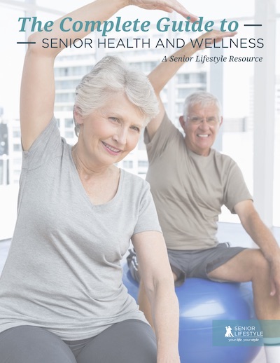 The Complete Guide to Senior Health and Wellness Cover